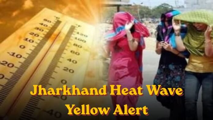 Jharkhand Heat Wave Yellow Alert